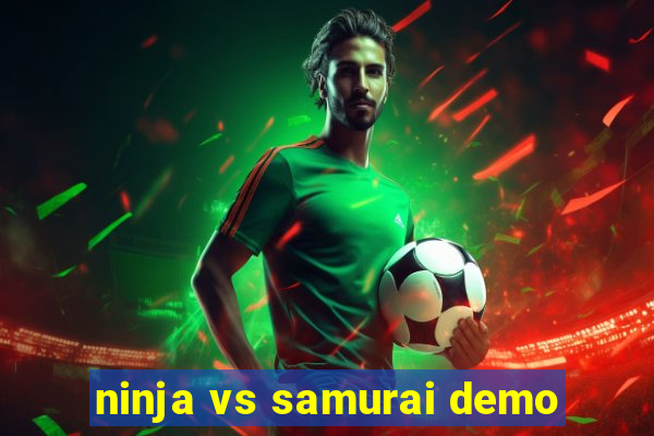 ninja vs samurai demo