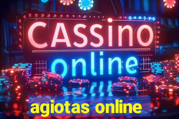 agiotas online