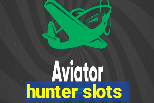 hunter slots