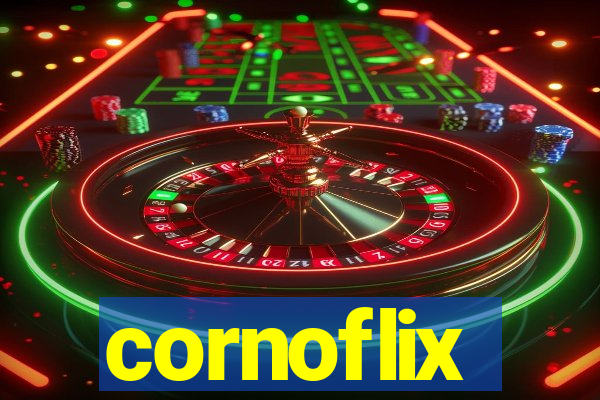 cornoflix