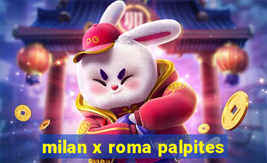 milan x roma palpites