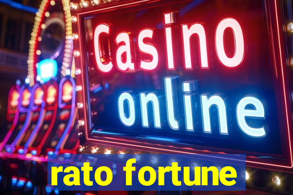 rato fortune