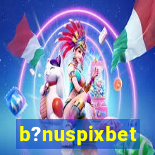 b?nuspixbet