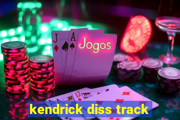 kendrick diss track