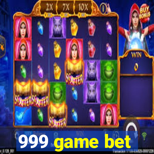 999 game bet