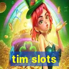 tim slots