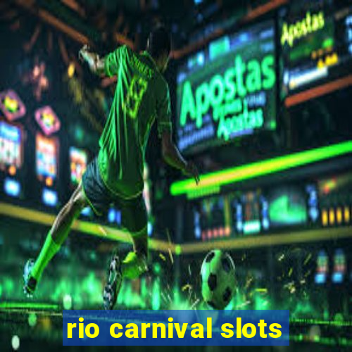 rio carnival slots