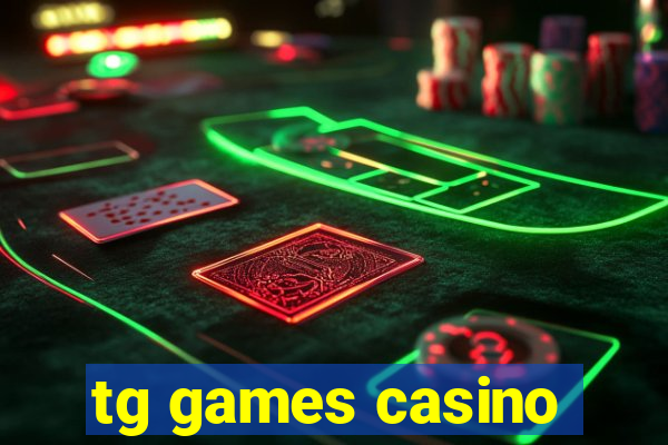 tg games casino