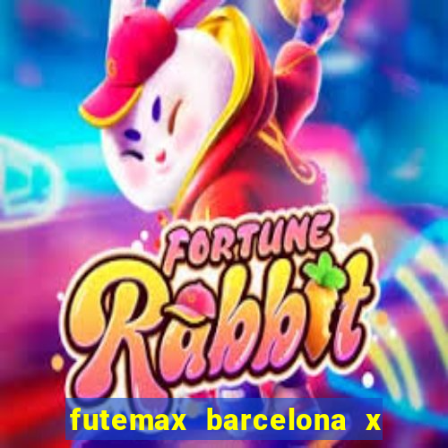 futemax barcelona x real madrid