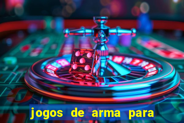 jogos de arma para pc fraco