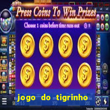 jogo do tigrinho aposta minima