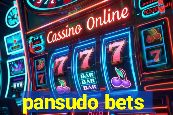 pansudo bets