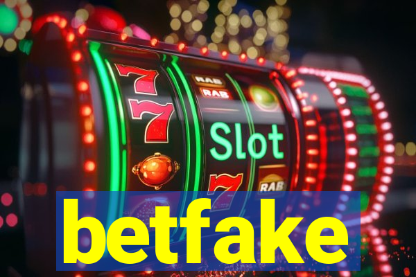 betfake