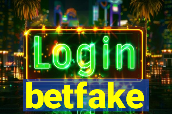 betfake