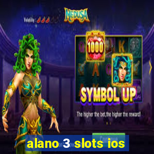 alano 3 slots ios