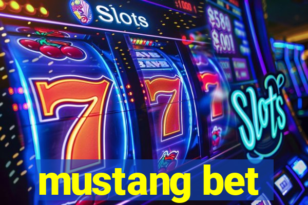 mustang bet