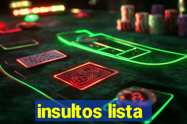 insultos lista