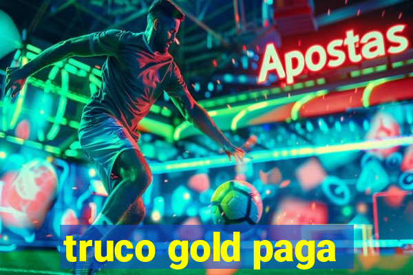 truco gold paga