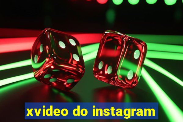 xvideo do instagram