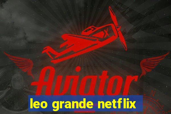 leo grande netflix