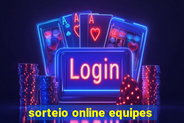 sorteio online equipes