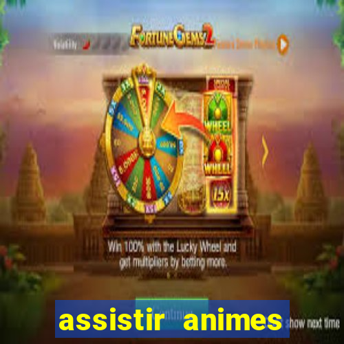 assistir animes online dublado