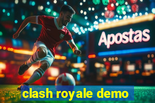 clash royale demo