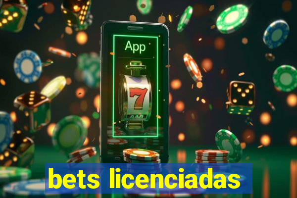 bets licenciadas