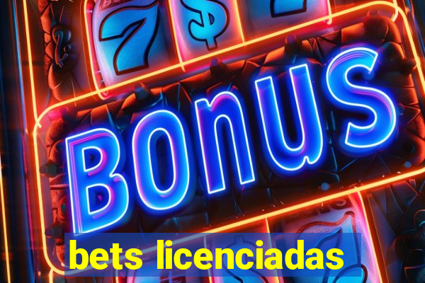 bets licenciadas