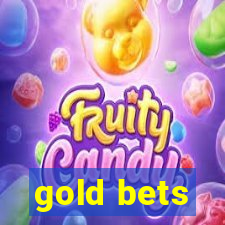 gold bets