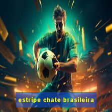 estripe chate brasileira