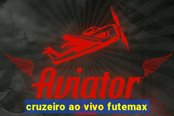 cruzeiro ao vivo futemax