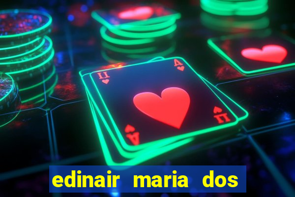 edinair maria dos santos moraes