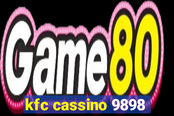 kfc cassino 9898