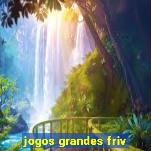 jogos grandes friv