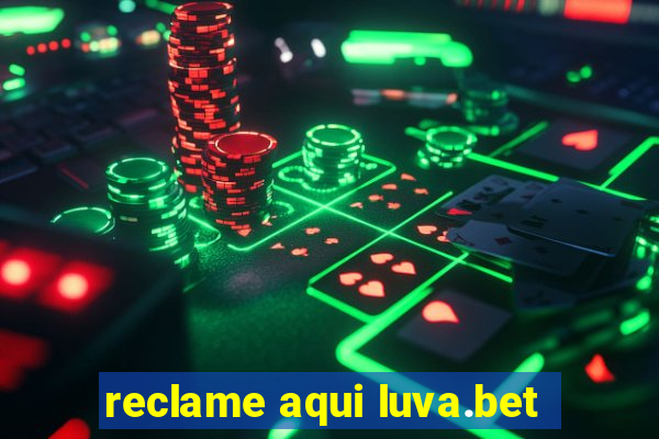 reclame aqui luva.bet