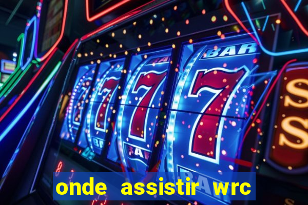 onde assistir wrc 2024 brasil