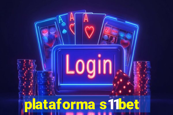 plataforma s11bet