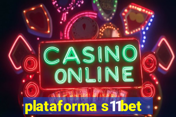 plataforma s11bet