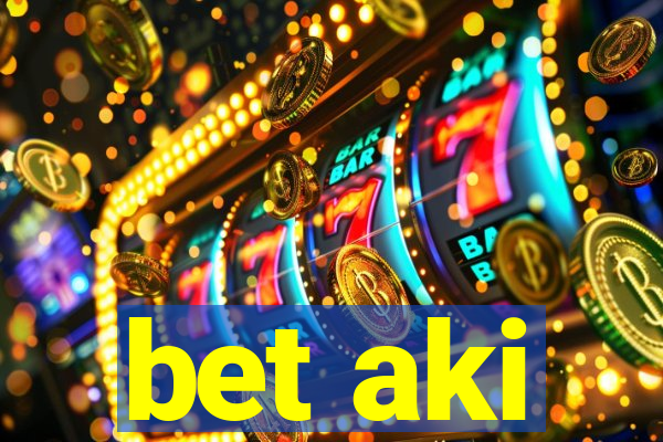 bet aki