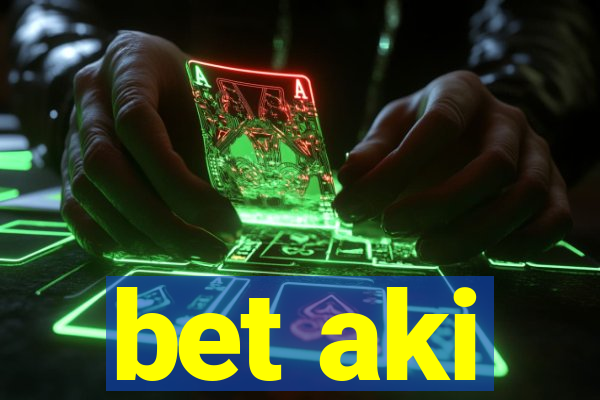 bet aki