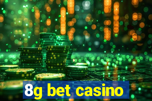 8g bet casino