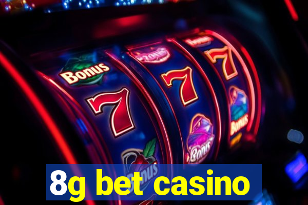 8g bet casino