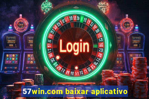 57win.com baixar aplicativo