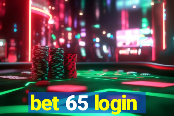 bet 65 login