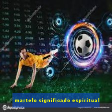 martelo significado espiritual