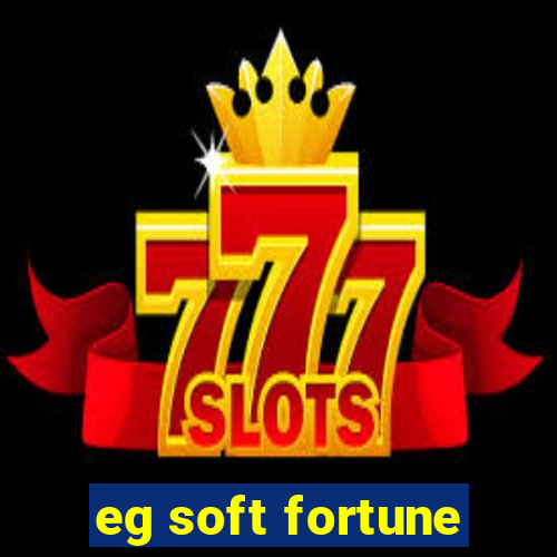 eg soft fortune