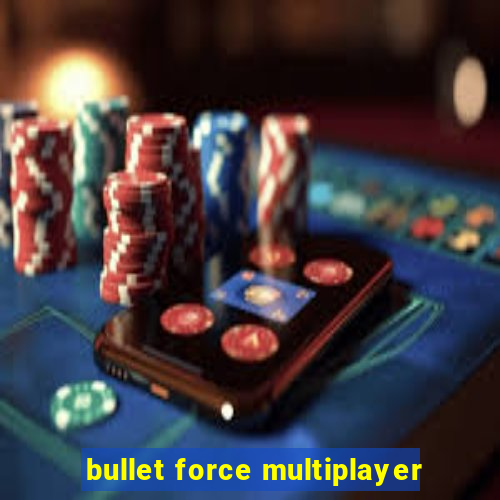 bullet force multiplayer