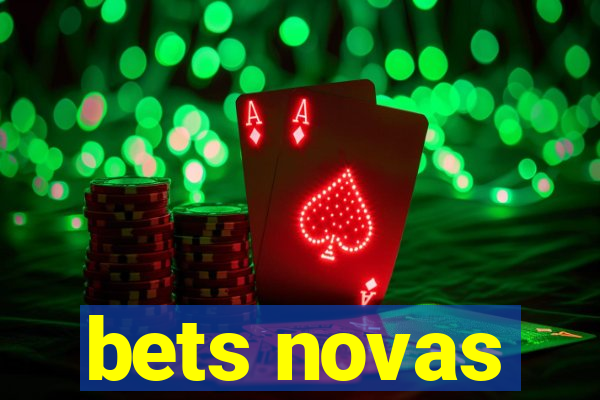 bets novas