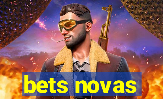 bets novas